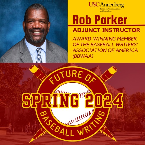 Rob Parker Starts Historical and Unprecedented Baseball Writing Class At USC