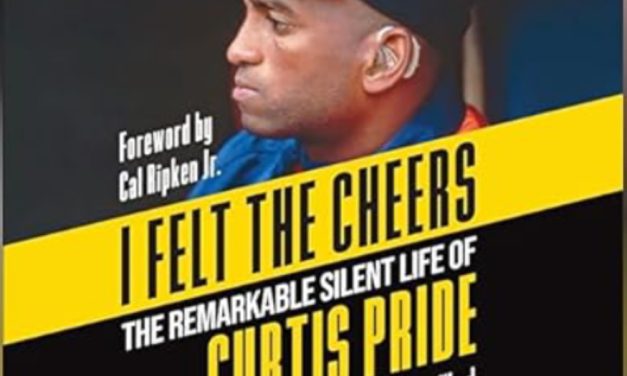 Former Deaf MLB Outfielder Curtis Pride Pens an Inspirational Message of Perseverance, Hope
