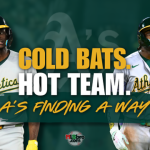 Scary Thought: Athletics Are Winning Despite Offensive Struggles Of Law Dog & Spiderman