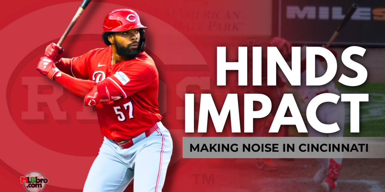 Rece Hinds Adds Punch To Reds Lineup