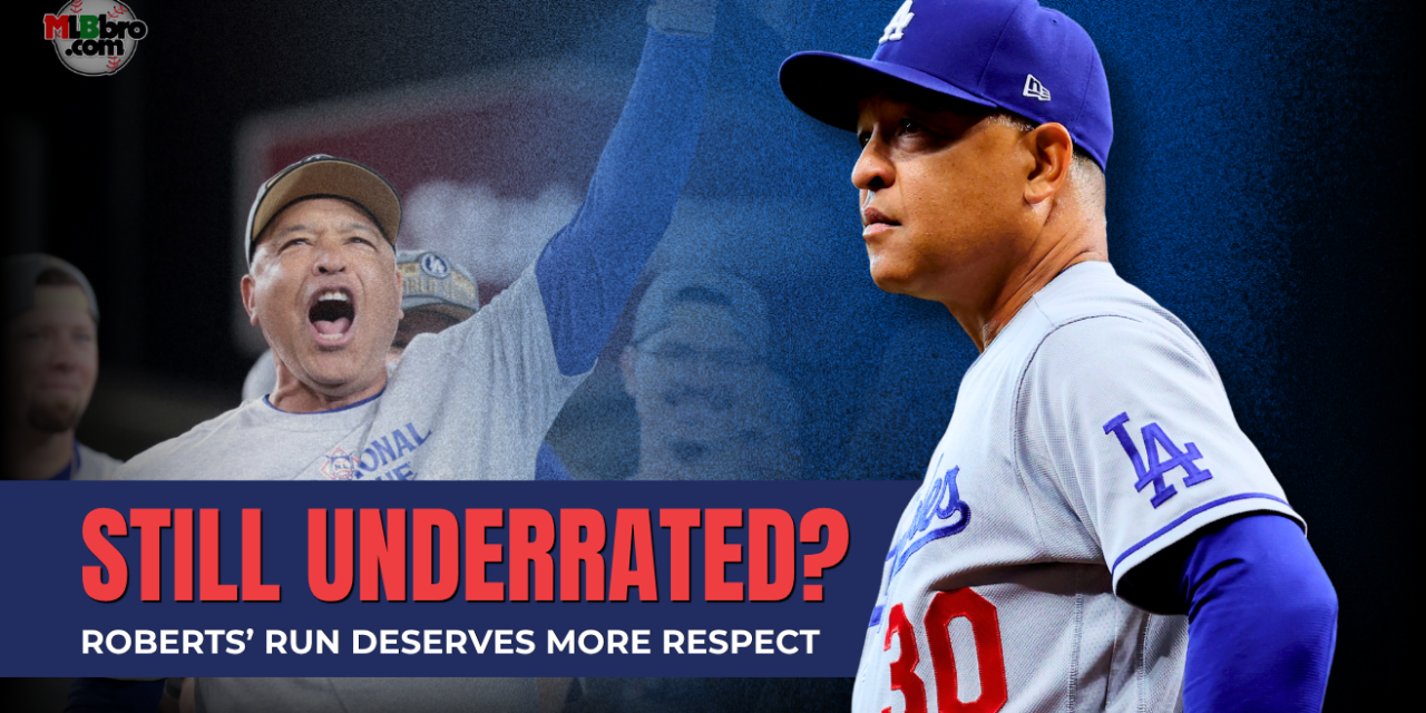 Dave Roberts Is Managerial Excellence: LA Dodgers Skipper Is On A Joe Torre Run  