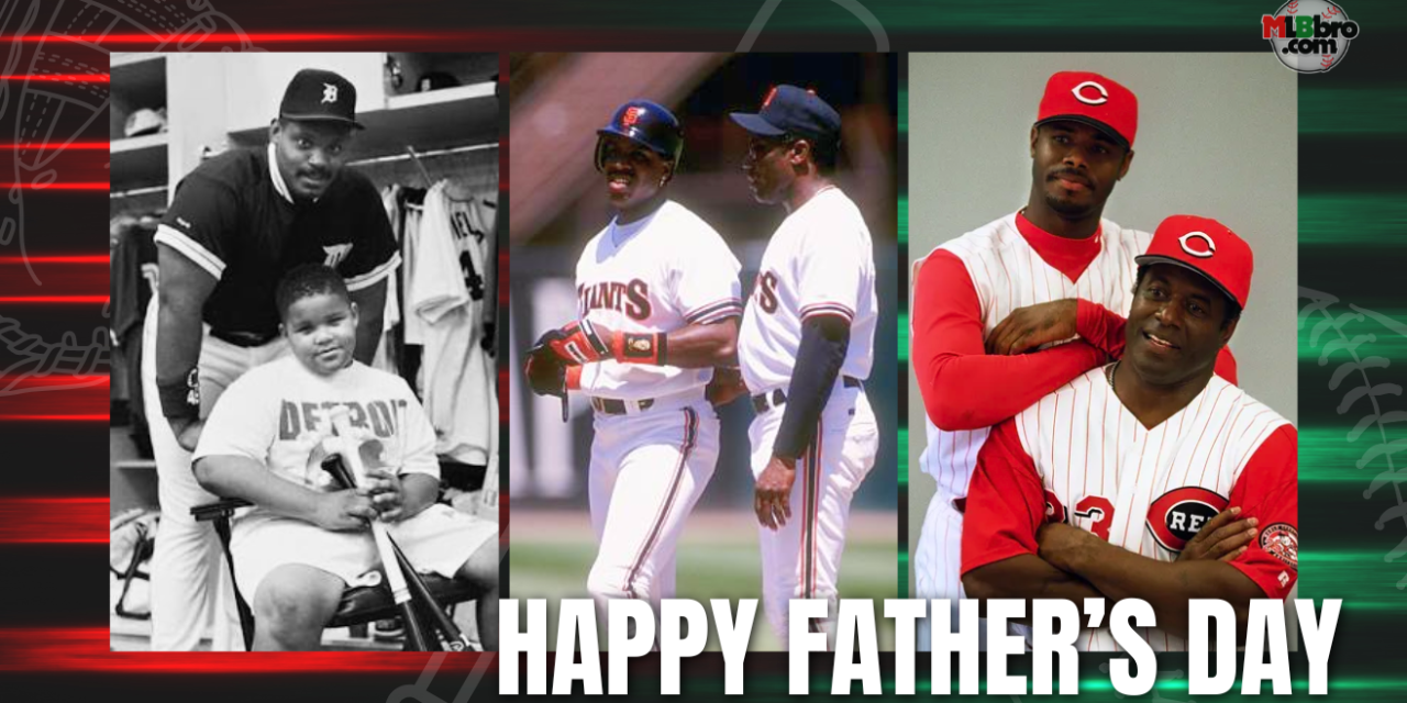 Happy Father’s Day From MLBbro.com